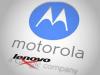 لينوفو تدرس تطوير العلامة التجارية  Motorola By Lenovo  